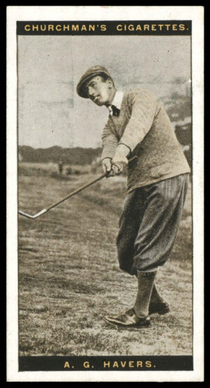 Churchman - 'Famous Golfers' (1927) - Arthur Gladstone Havers Churchman - 'Famous Golfers' (1927) - Arthur Gladstone Havers