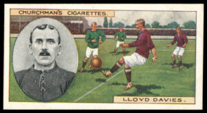 Churchman - 'Footballers' - Lloyd Davies (Northampton Town) (1914) Churchman - 'Footballers' - Lloyd Davies (Northampton Town) (1914)