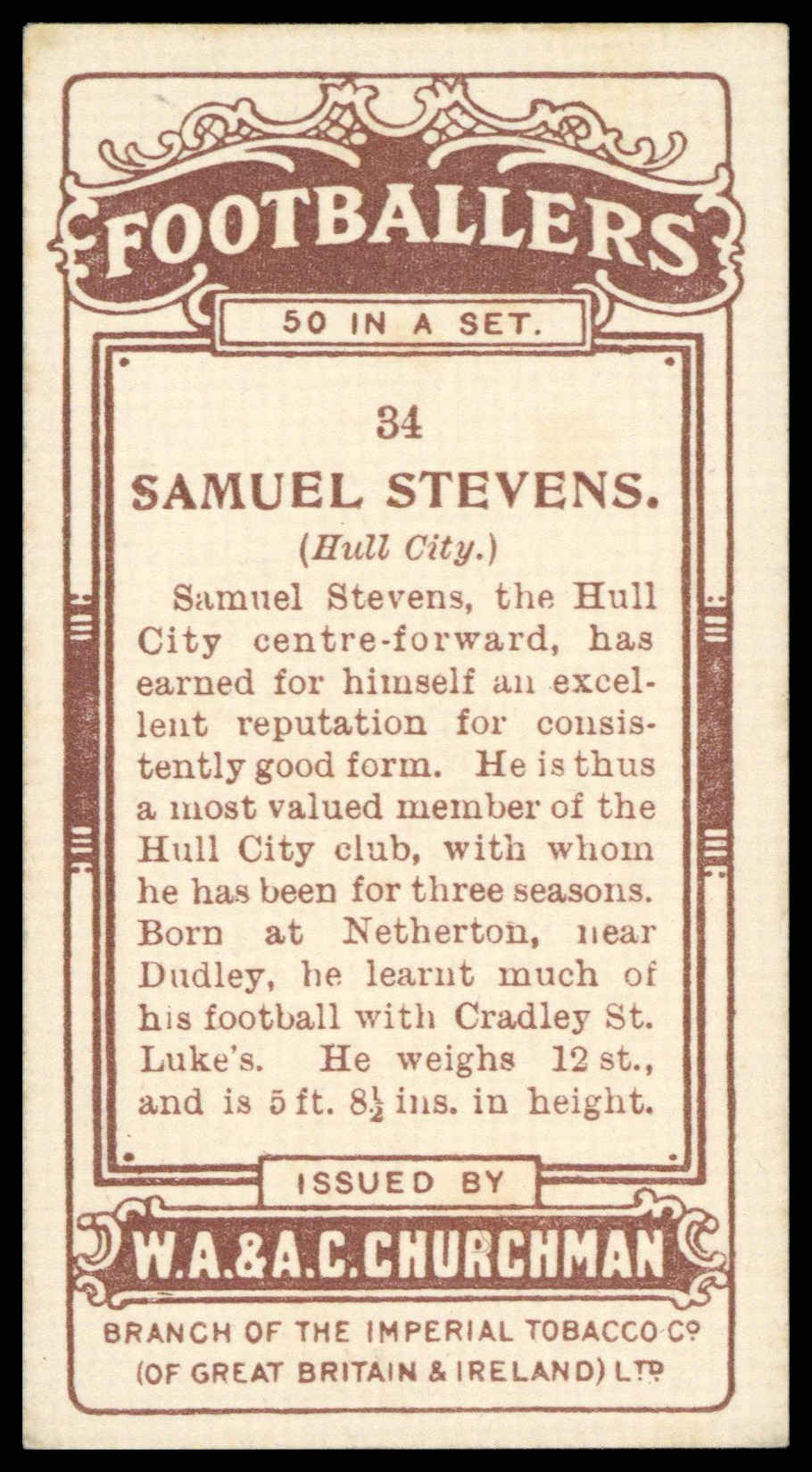 Churchman - 'Footballers' (1914) - Samuel Stevens (Hull City) Churchman - 'Footballers' (1914) - Samuel Stevens (Hull City)