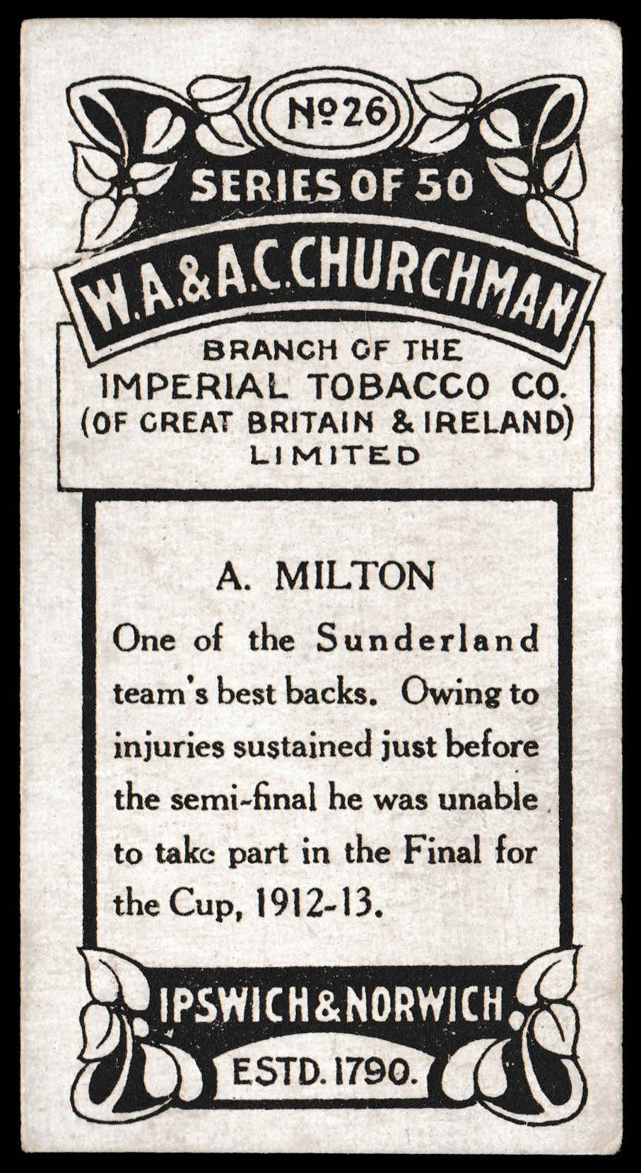 Churchman - 'Footballers (Photogravure)' (1913) #26 - A. Milton (Sunderland) Churchman - 'Footballers (Photogravure)' (1913) #26 - A. Milton (Sunderland)