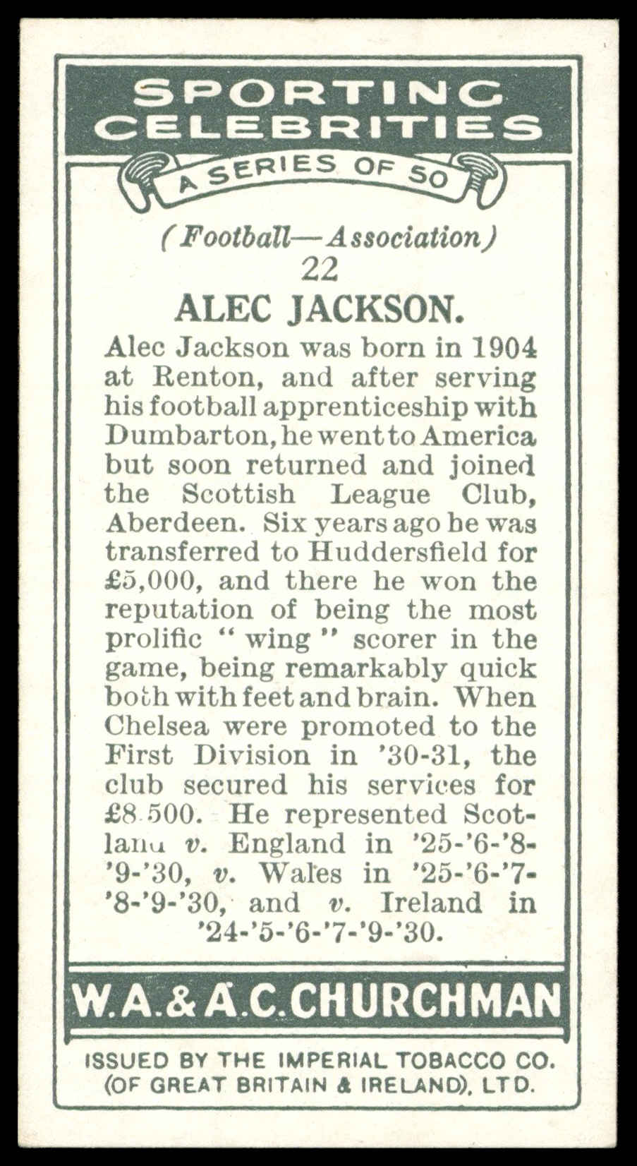 Churchman - 'Sporting Celebrities' (1931) - #22 - Alec Jackson (Huddersfield) Churchman - 'Sporting Celebrities' (1931) - #22 - Alec Jackson (Huddersfield)