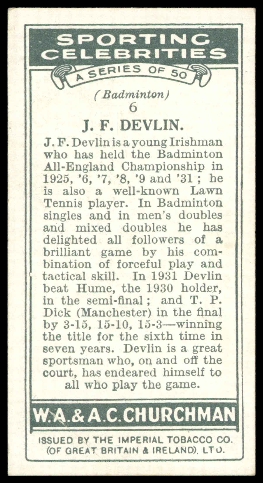 Churchman - 'Sporting Celebrities' (1931) - #6 - J.F. Devlin (Badminton) Churchman - 'Sporting Celebrities' (1931) - #6 - J.F. Devlin (Badminton)