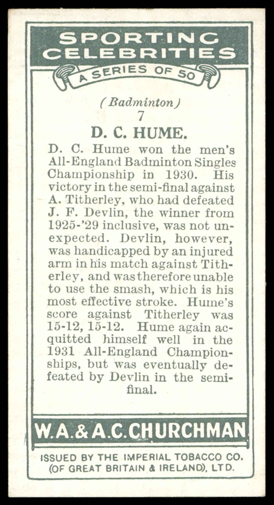 Churchman - 'Sporting Celebrities' (1931) - #7 - D.C. Hume (Badminton) Churchman - 'Sporting Celebrities' (1931) - #7 - D.C. Hume (Badminton)