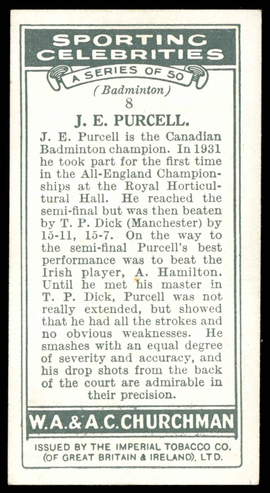 Churchman - 'Sporting Celebrities' (1931) - J.E. Purcell (Badminton) Churchman - 'Sporting Celebrities' (1931) - J.E. Purcell (Badminton)