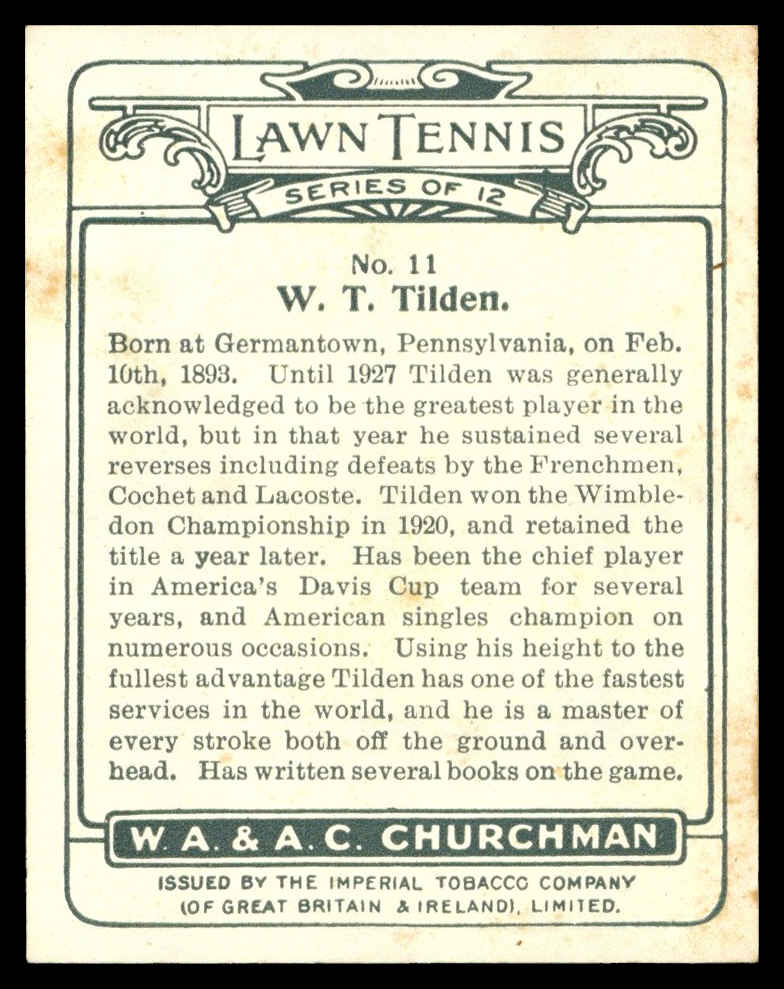 Churchman - 'Lawn Tennis (Large)' (1928) - #11 - W.T. Tilden (U.S.A.) Churchman - 'Lawn Tennis (Large)' (1928) - #11 - W.T. Tilden (U.S.A.)