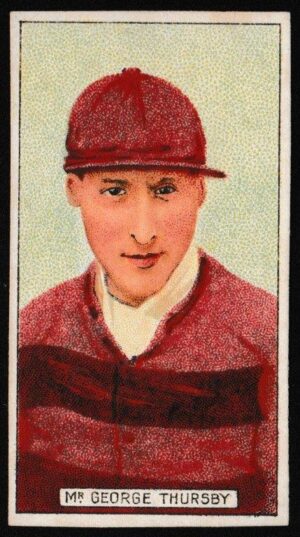 Cohen Weenen - 'Owners Jockeys Footballers Cricketers (S2)' (c1906) - Mr. George Thursby