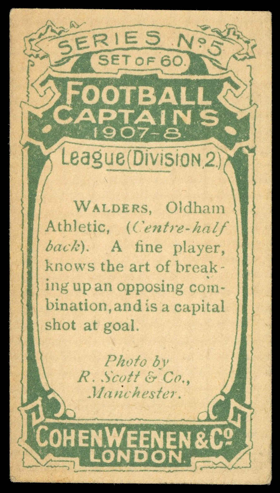 Cohen Weenen - 'Football Captains 1907-8' (1907) - Walders (Oldham Athletic) Cohen Weenen - 'Football Captains 1907-8' (1907) - Walders (Oldham Athletic)