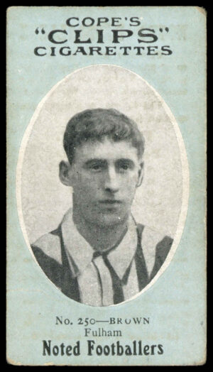 Cope - 'Noted Footballers (282)' (c1910) - Brown (Fulham) Cope - 'Noted Footballers (282)' (c1910) - Brown (Fulham)