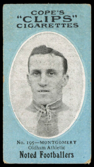 Cope - 'Noted Footballers (500)' (c1910) - Montgomery (Oldham Athletic) Cope - 'Noted Footballers (500)' (c1910) - Montgomery (Oldham Athletic)