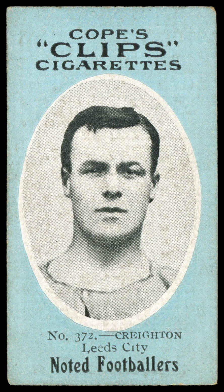 Cope - 'Noted Footballers (500)' (c1910) - Creighton (Leeds City) Cope - 'Noted Footballers (500)' (c1910) - Creighton (Leeds City)