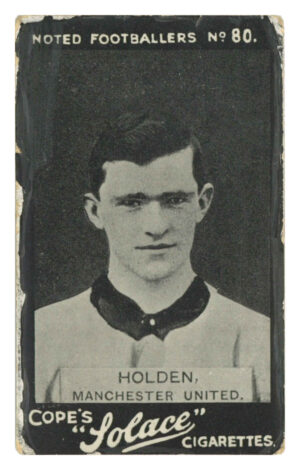 Cope - 'Noted Footballers (Solace)' - Holden (Manchester United) (1908)