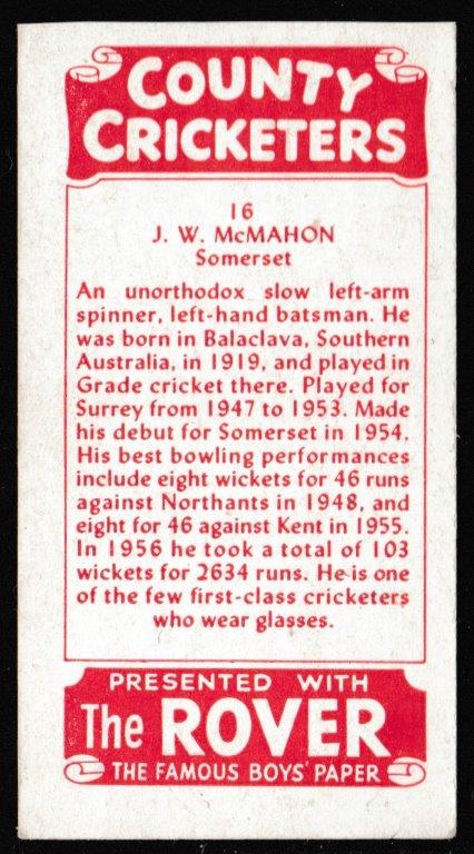 Thomson (D.C.) - 'County Cricketers' (1957) - Card #16 (Rover) - J.W. McMahon (Somerset) Thomson (D.C.) - 'County Cricketers' (1957) - Card #16 (Rover) - J.W. McMahon (Somerset)