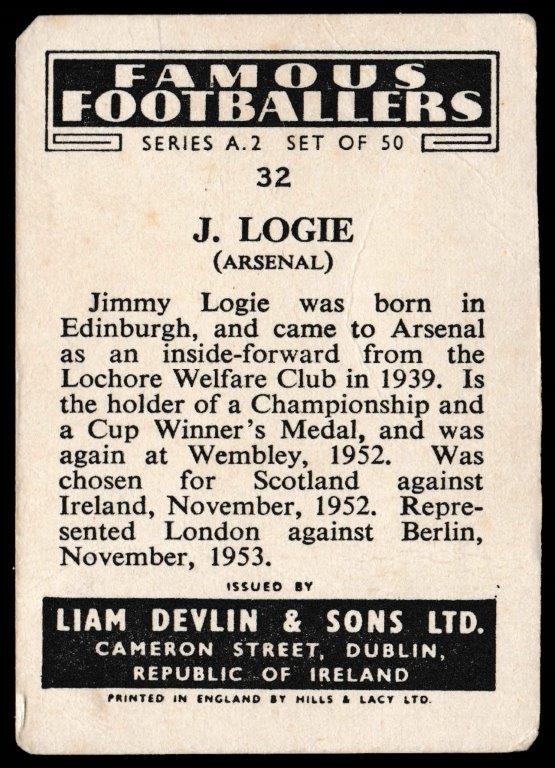 Devlin (Liam) - 'Famous Footballers A.2' - J. Logie (Arsenal) Devlin (Liam) - 'Famous Footballers A.2' - J. Logie (Arsenal)