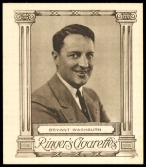 Edwards Ringer & Biggs - 'Cinema Stars (L)' - Bryant Washburn (1923) Edwards Ringer & Biggs - 'Cinema Stars (L)' - Bryant Washburn (1923)