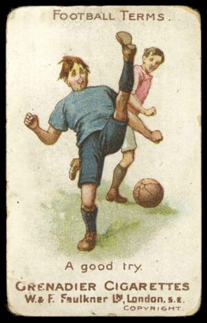 Faulkner (W&F) - 'Football Terms S2'  #1 A Good try. (1900)