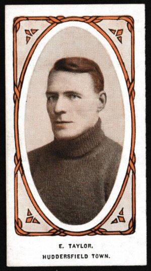 Filshill (John) - 'Footballers' (1922) - E. Taylor (Huddersfield Town) Filshill (John) - 'Footballers' (1922) - E. Taylor (Huddersfield Town)