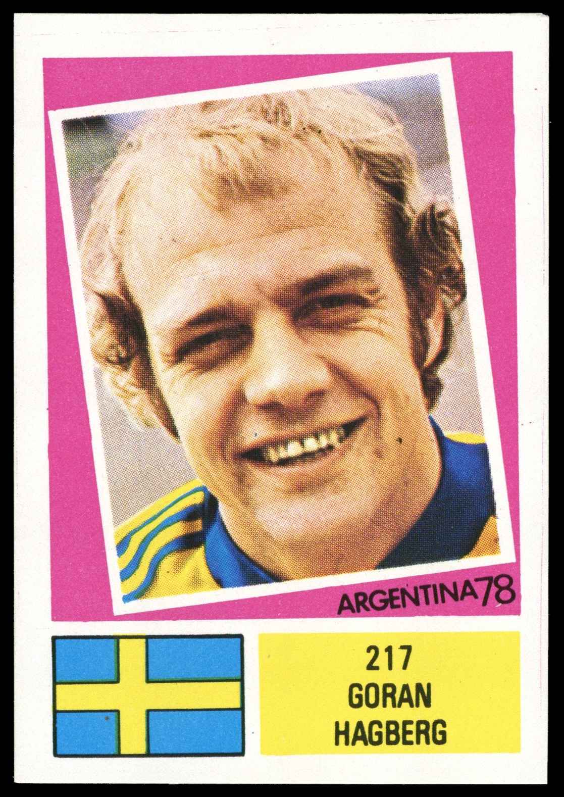 F.K.S. - 'Argentina 78' #217 Goran Hagberg (Sweden) (1978) F.K.S. - 'Argentina 78' #217 Goran Hagberg (Sweden) (1978)