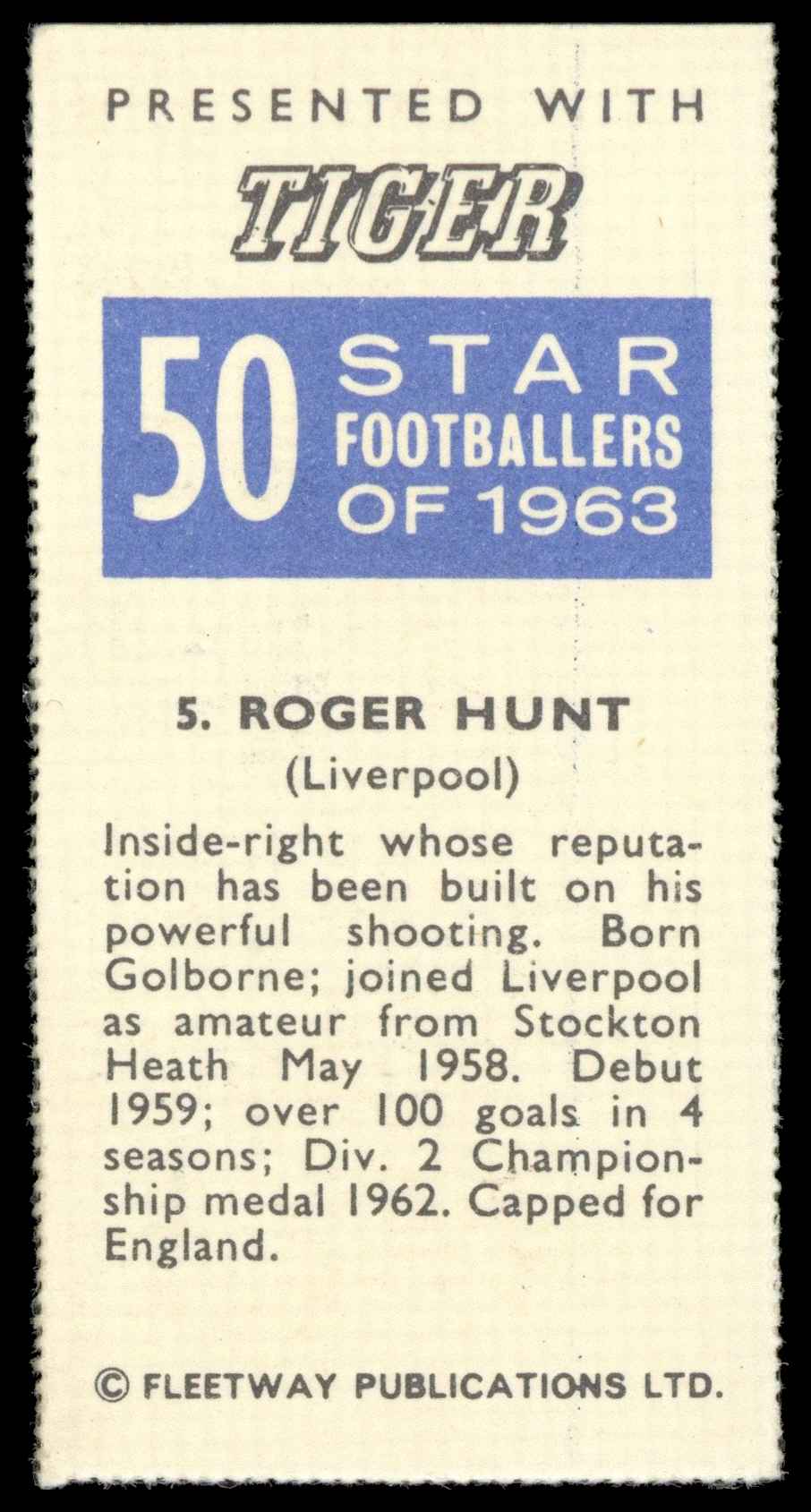 Fleetway - 'Star Footballers of 1963' (1963) - Roger Hunt (Liverpool) Fleetway - 'Star Footballers of 1963' (1963) - Roger Hunt (Liverpool)