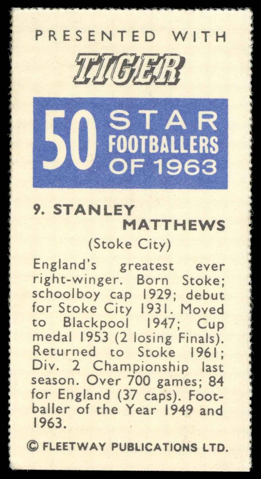 Fleetway - 'Star Footballers of 1963' (1963) - Stanley Matthews (Stoke City) Fleetway - 'Star Footballers of 1963' (1963) - Stanley Matthews (Stoke City)