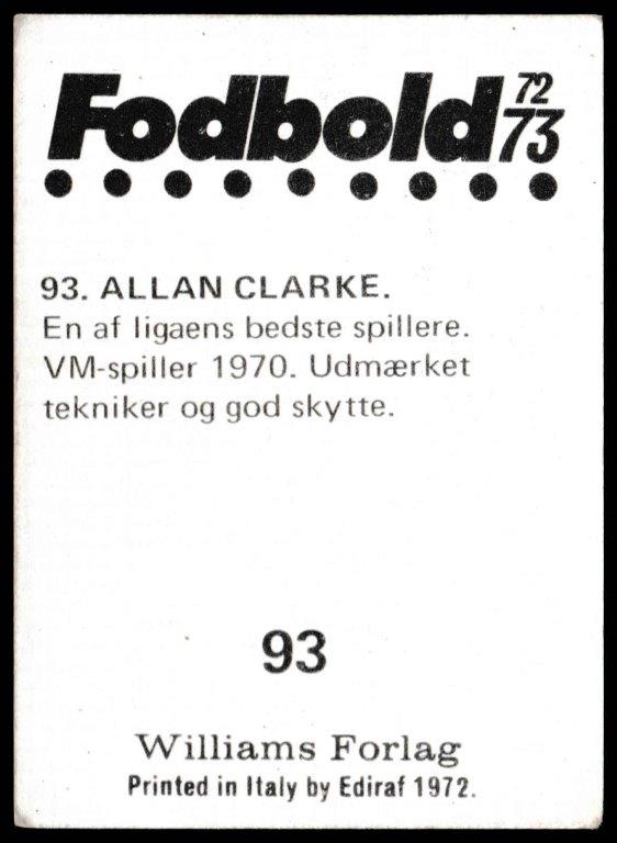 Williams Forlag - 'Fodbold 72/73' - Allan Clarke (Leeds United) Williams Forlag - 'Fodbold 72/73' - Allan Clarke (Leeds United)