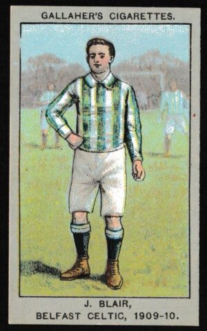 Gallaher - 'Association Football Club Colours' (1910) - J. Blair (Belfast Celtic) Gallaher - 'Association Football Club Colours' (1910) - J. Blair (Belfast Celtic)