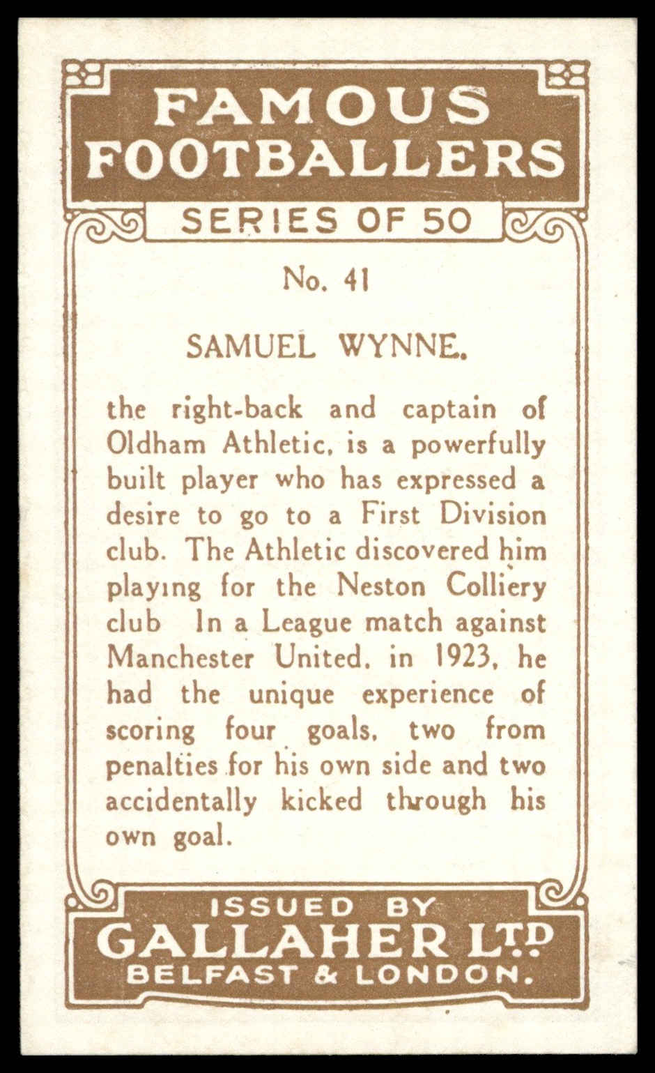Gallaher - 'Famous Footballers (Brown)' (1926) - #41 - Samuel Wynne (Oldham Athletic) Gallaher - 'Famous Footballers (Brown)' (1926) - #41 - Samuel Wynne (Oldham Athletic)