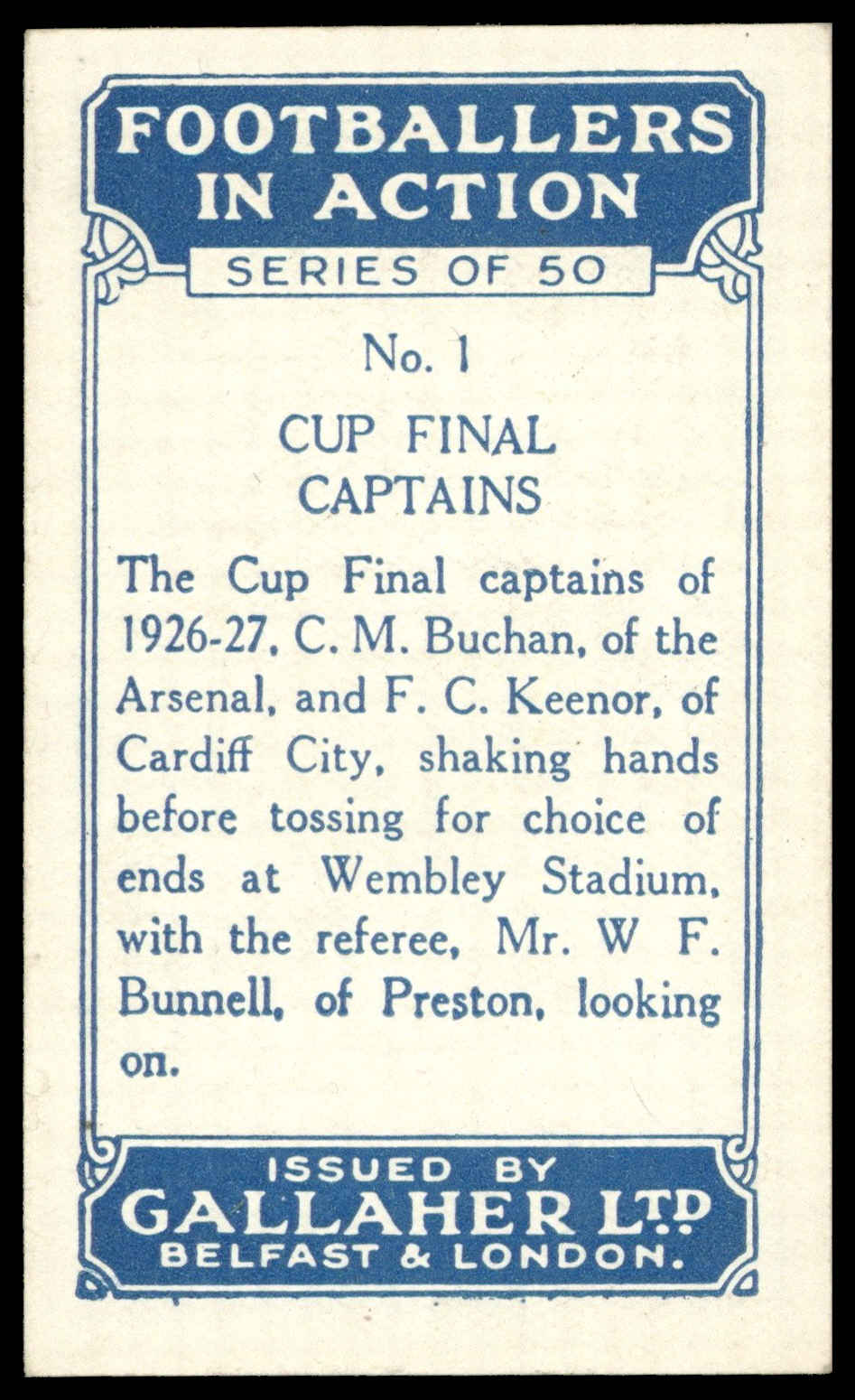 Gallaher - 'Footballers in Action' (1928) - #1 - Cup Final Captains Gallaher - 'Footballers in Action' (1928) - #1 - Cup Final Captains