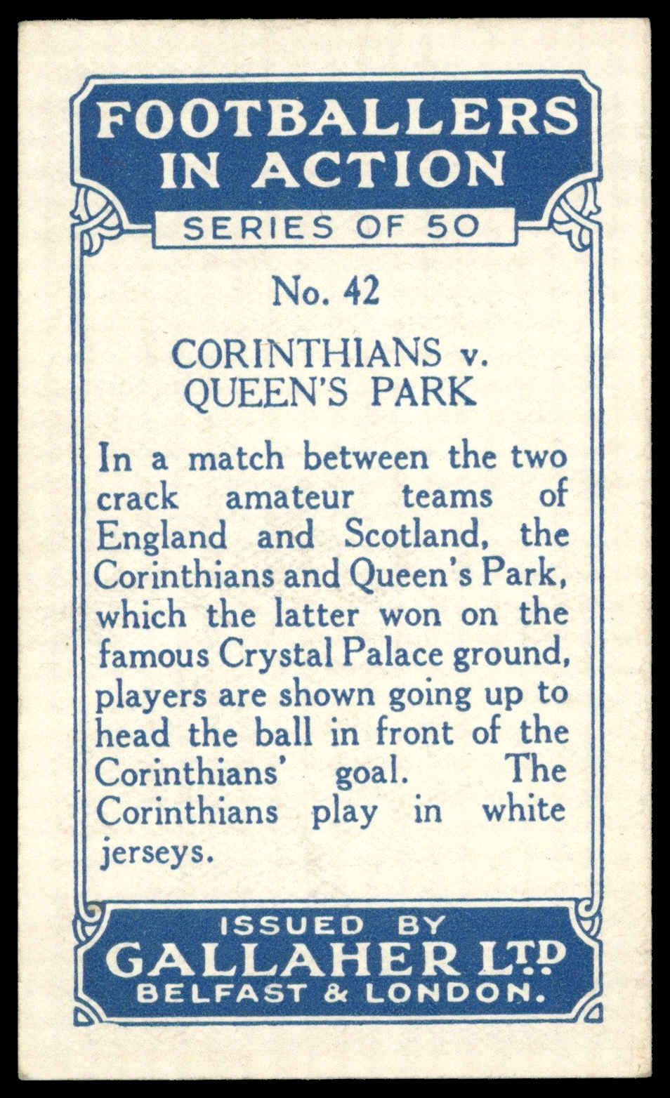 Gallaher - 'Footballers in Action' (1928) - #42 - Corinthans v Queen's Park Gallaher - 'Footballers in Action' (1928) - #42 - Corinthans v Queen's Park