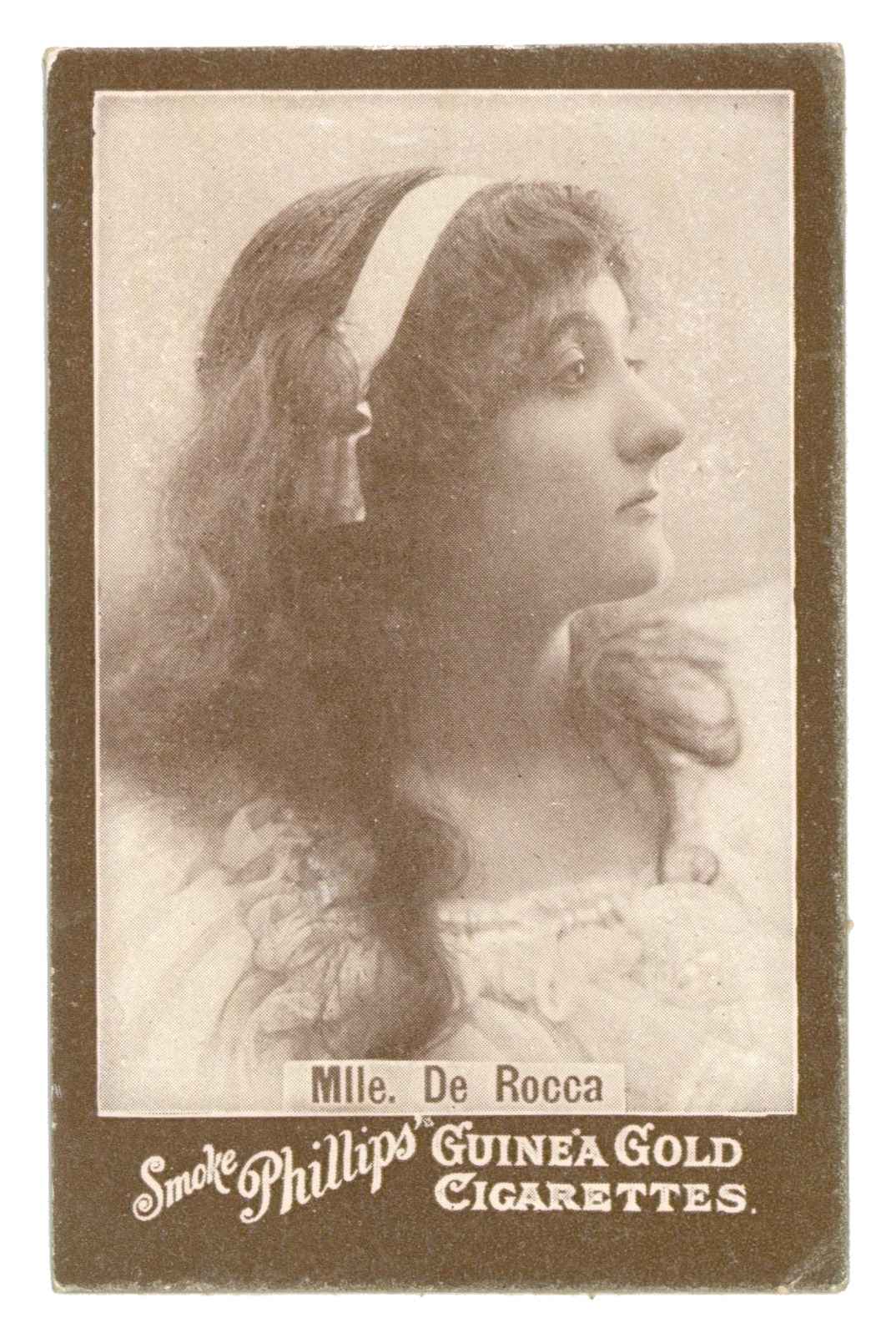 Phillips (Godfrey) - 'Actresses (Guinea Gold Chocolate Brown)' (1900) - Mlle. De Rocca Phillips (Godfrey) - 'Actresses (Guinea Gold Chocolate Brown)' (1900) - Mlle. De Rocca