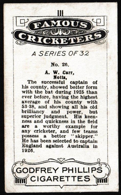 Phillips (Godfrey) - 'Famous Cricketers' (1926) - A.W. Carr (Notts) Phillips (Godfrey) - 'Famous Cricketers' (1926) - A.W. Carr (Notts)
