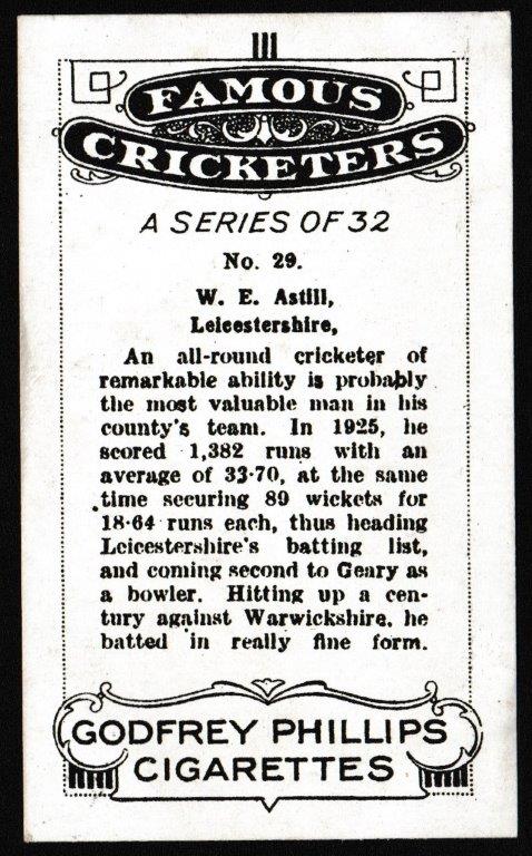 Phillips (Godfrey) - 'Famous Cricketers' (1926) - W.E. Astill (Leics) Phillips (Godfrey) - 'Famous Cricketers' (1926) - W.E. Astill (Leics)