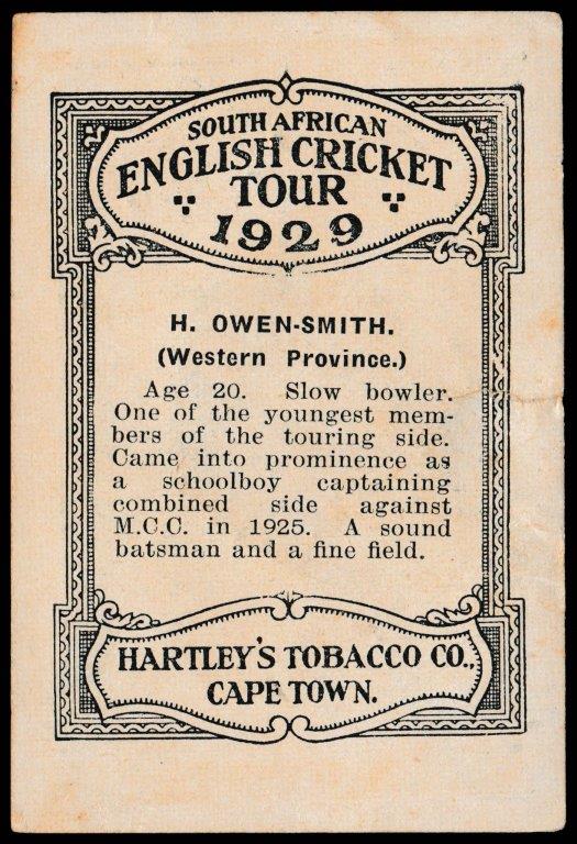 Hartley's - 'South African English Cricket Tour 1929' (1929) - H. Owen-Smith (Western Province) Hartley's - 'South African English Cricket Tour 1929' (1929) - H. Owen-Smith (Western Province)