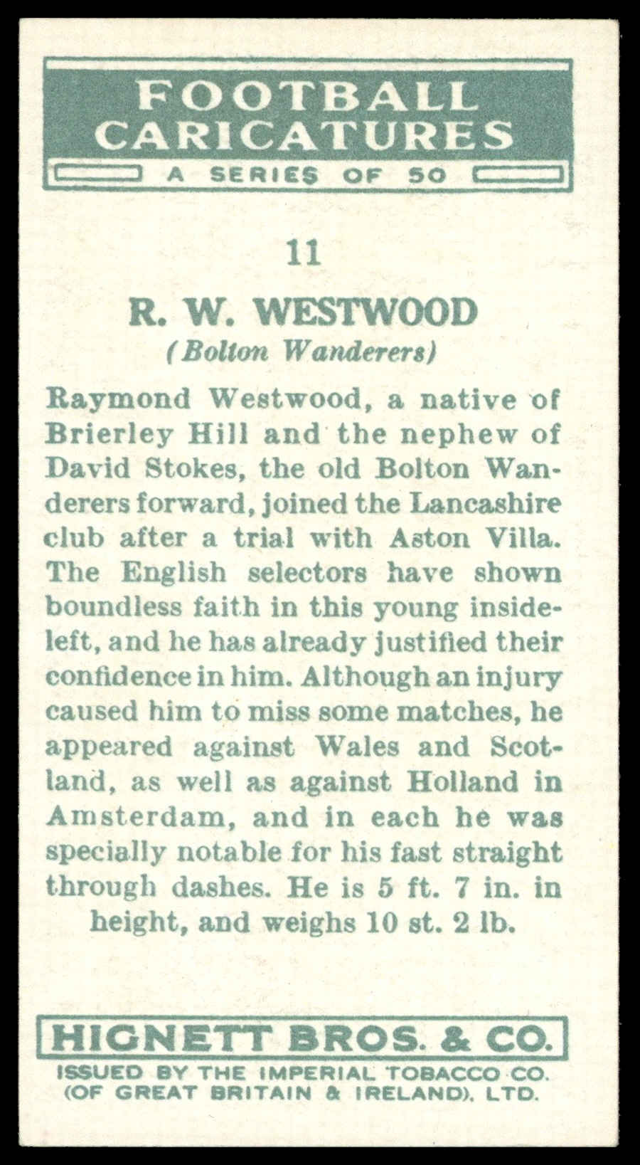 Hignett - 'Football Caricatures' (1935) - #11 - R.W. Westwood (Bolton W.) Hignett - 'Football Caricatures' (1935) - #11 - R.W. Westwood (Bolton W.)