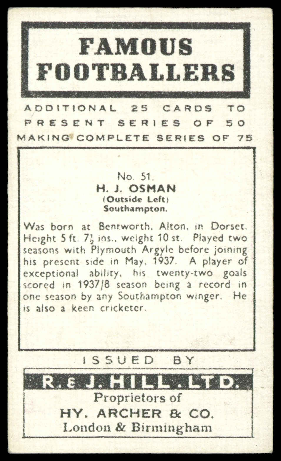 Hill (R&J) - 'Famous Footballers (51-75)' (1939) - J. Osman (Southampton) Hill (R&J) - 'Famous Footballers (51-75)' (1939) - J. Osman (Southampton)