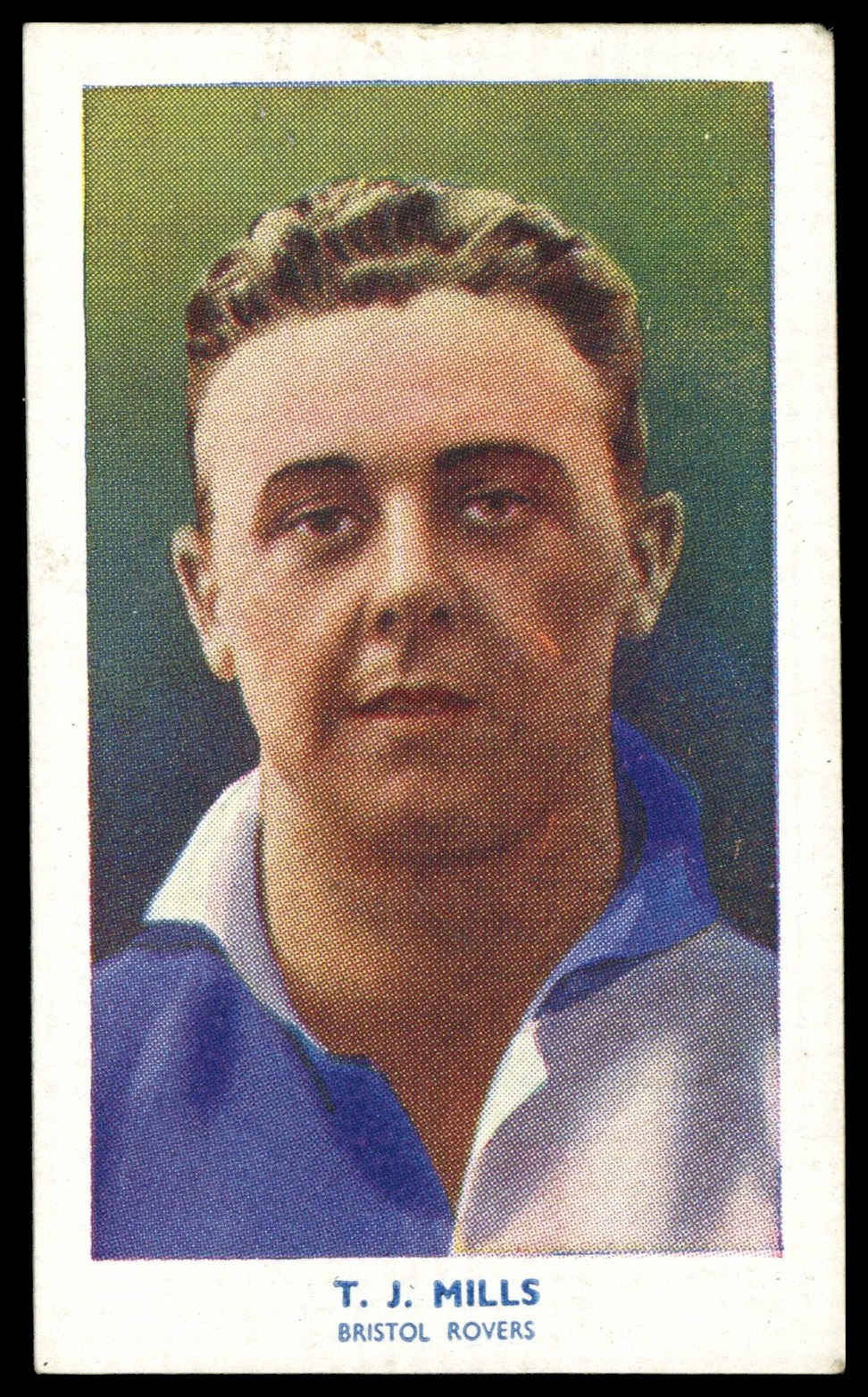 Hill (R&J) - 'Famous Footballers (51-75)' (1939) - T.J. Mills (Bristol Rovers) Hill (R&J) - 'Famous Footballers (51-75)' (1939) - T.J. Mills (Bristol Rovers)