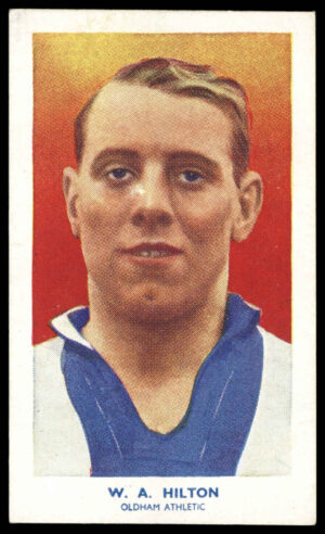 Hill (R&J) - 'Famous Footballers (51-75)' (1939) - W.A. Hilton (Oldham Athletic)