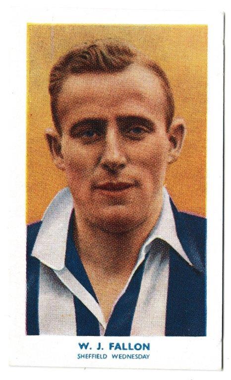 Hill (R&J) - 'Famous Footballers' (1939) - Card #64 - W.J. Fallon (Sheffield Wednesday) Hill (R&J) - 'Famous Footballers' (1939) - Card #64 - W.J. Fallon (Sheffield Wednesday)