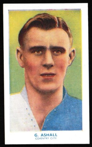 Hill (R&J) - 'Famous Footballers (Hy. Archer) Card #3 - George Ashall (Coventry City)
