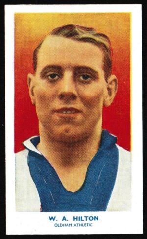 Hill (R&J) - 'Famous Footballers (51-75) Card #67 - W.A. Hilton (Oldham Athletic)