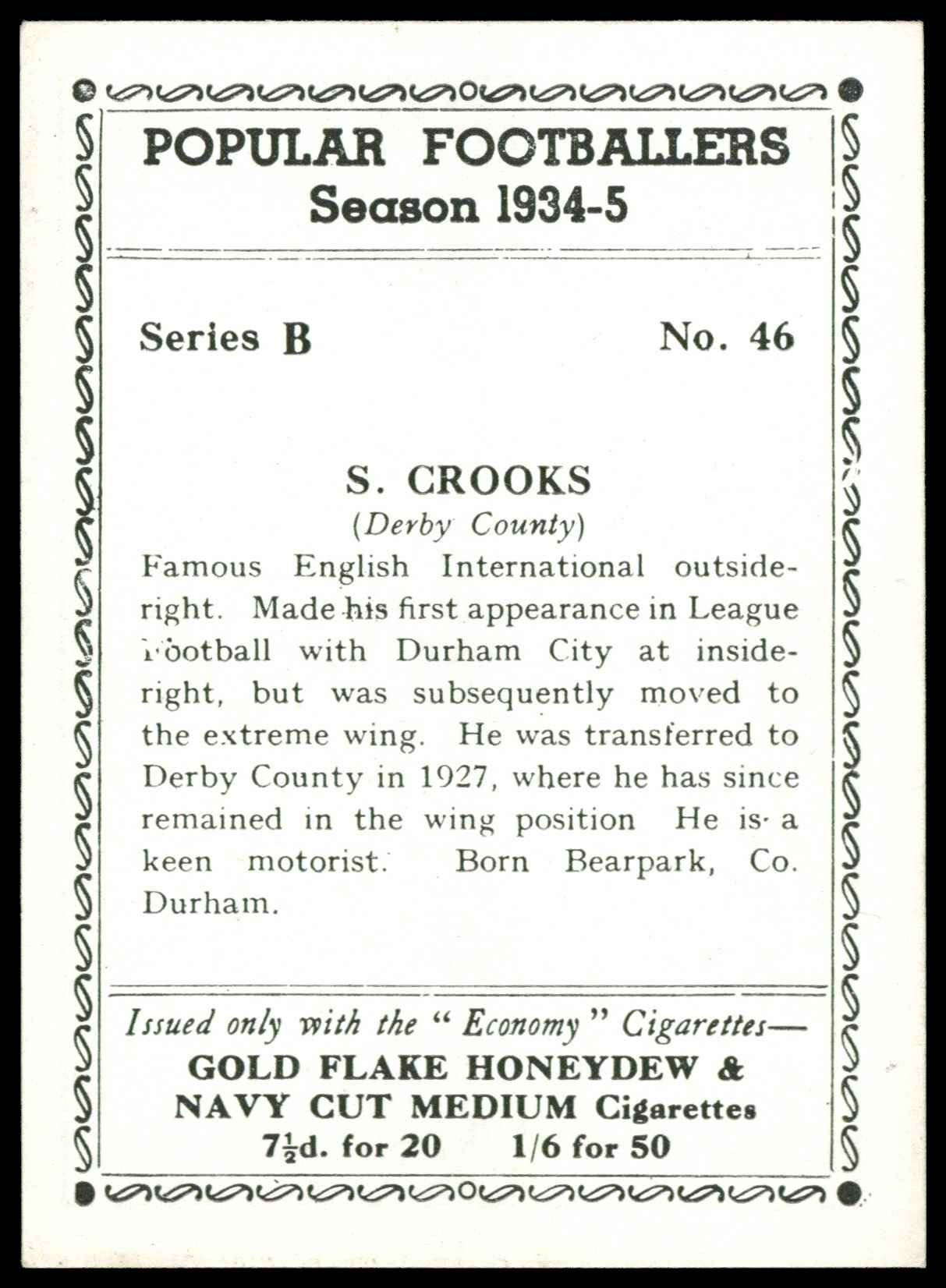 Hill (R&J) - 'Popular Footballers 1934-5 (Series B)' (1934) - S. Crooks (Derby County) Hill (R&J) - 'Popular Footballers 1934-5 (Series B)' (1934) - S. Crooks (Derby County)