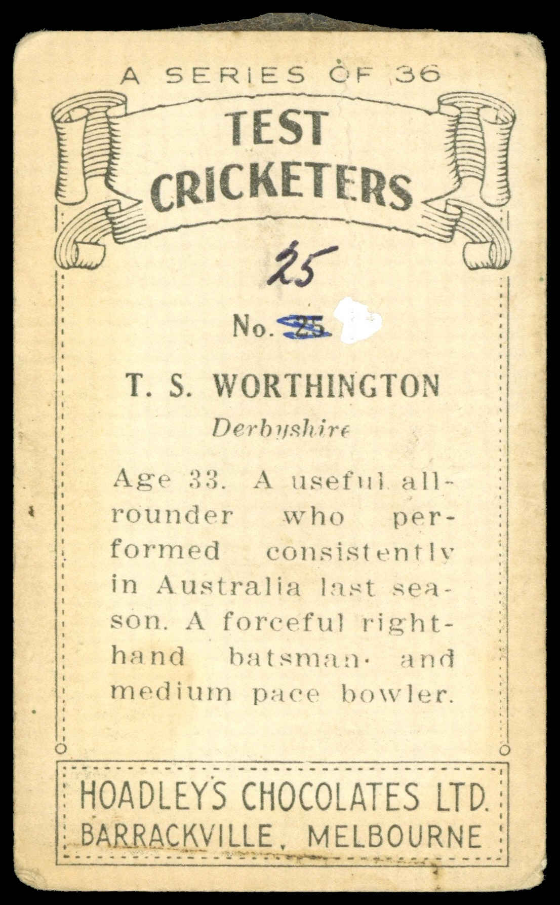 Hoadley Chocolates - 'Test Cricketers' (1938) - T.S. Worthington (Derbyshire) Hoadley Chocolates - 'Test Cricketers' (1938) - T.S. Worthington (Derbyshire)