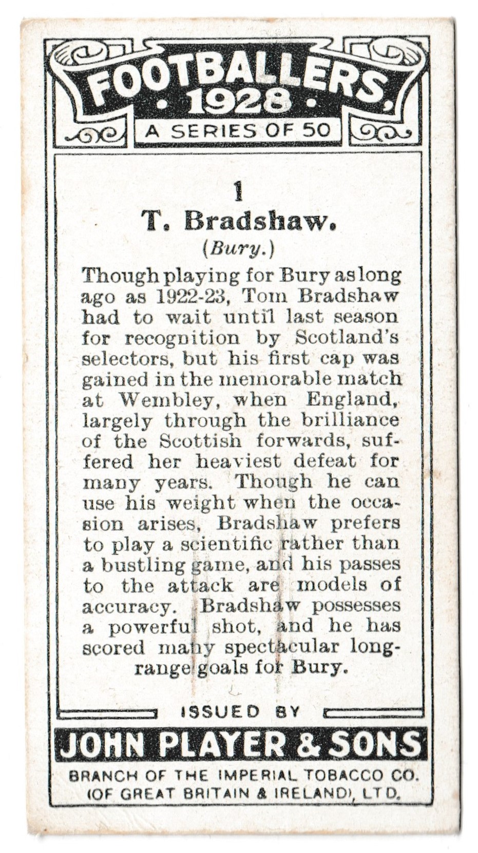 Player (John) - 'Footballers 1928' (1928) - Card #1 - T. Bradshaw (Bury) Player (John) - 'Footballers 1928' (1928) - Card #1 - T. Bradshaw (Bury)