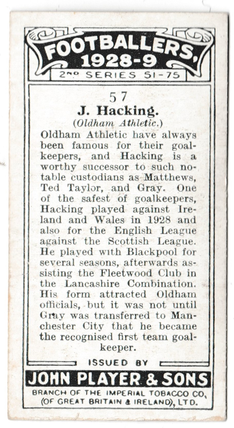 Player (John) - 'Footballers 1928-9' (1928) - Card #57 - J. Hacking (Oldham Athletic) Player (John) - 'Footballers 1928-9' (1928) - Card #57 - J. Hacking (Oldham Athletic)