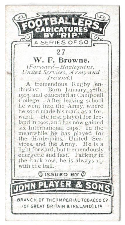 Player (John) - 'Football Caricatures by "RIP"' (1926) - Card #27 - W.F. Browne (Harlequins) Player (John) - 'Football Caricatures by "RIP"' (1926) - Card #27 - W.F. Browne (Harlequins)