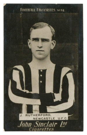 Sinclair (John) - J. Rutherford (Newcastle United) - 'Football Favourites' (c1910) Sinclair (John) - J. Rutherford (Newcastle United) - 'Football Favourites' (c1910)