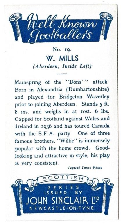 Sinclair (John) - 'Well Known Footballers - Scottish' (1938) - Card #19 - W. Mills (Aberdeen) Sinclair (John) - 'Well Known Footballers - Scottish' (1938) - Card #19 - W. Mills (Aberdeen)