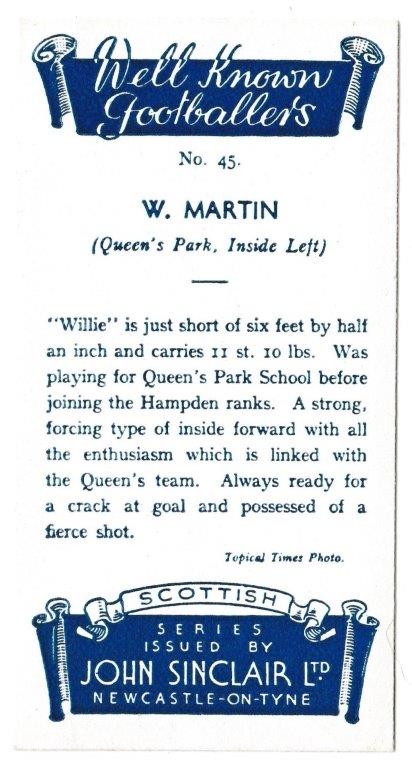 Sinclair (John) - 'Well Known Footballers - Scottish' (1938) - Card #45 - W. Martin (Queen's Park) Sinclair (John) - 'Well Known Footballers - Scottish' (1938) - Card #45 - W. Martin (Queen's Park)