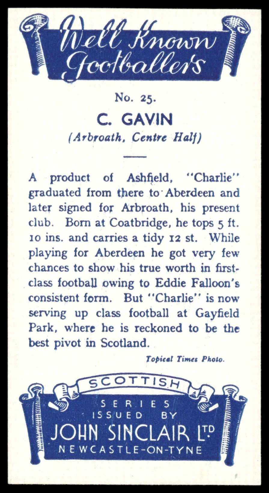 Sinclair - 'Well Known Footballers - Scottish' (1938) - C. Gavin (Arbroath) Sinclair - 'Well Known Footballers - Scottish' (1938) - C. Gavin (Arbroath)