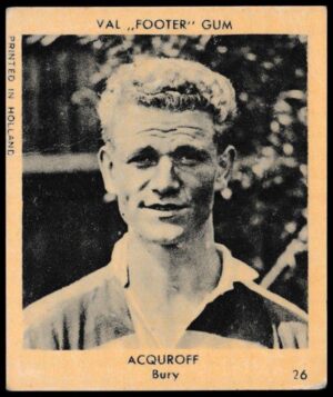 Klene - 'Val "Footer" Gum' (1936) - Card #26 - Acquroff (Bury)