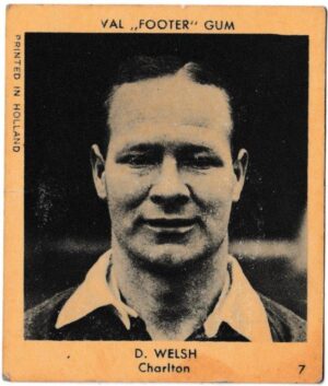 Klene - 'Val "Footer" Gum' (1936) - Card #7 - D. Welsh (Charlton Athletic)